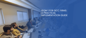 ISQM 1 for GCC Firms