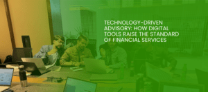 Technology-driven advisory
