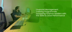 Finance leaders participating in a financial management training programme focused on budgeting, forecasting, and business performance. Image Title: Financial Management Training Programmes