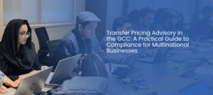 Transfer Pricing Saudi Arabia – ZATCA Compliance and Tax Advisory Guide